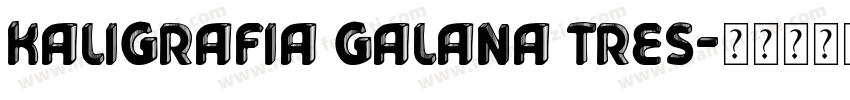 Kaligrafia Galana Tres字体转换